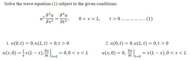 Solved Solve the wave equation (1) subject to the given | Chegg.com