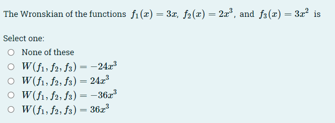 Solved The Wronskian of the functions fi(x) = 3x, f2(x) = | Chegg.com