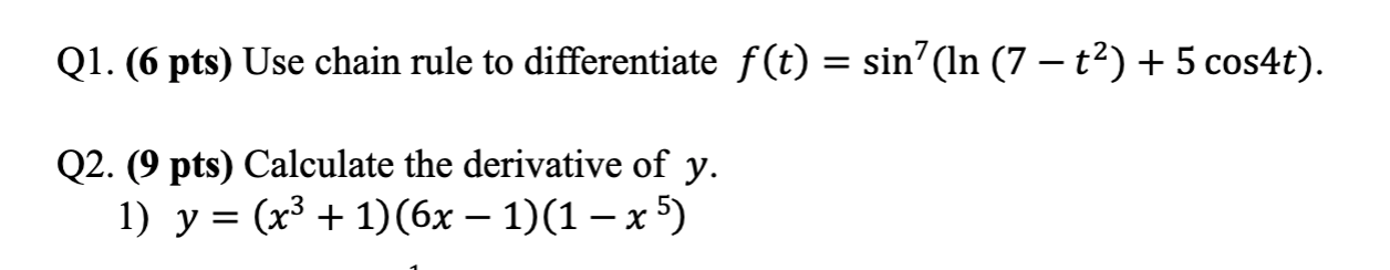 Solved Use chain rule to differentiate 𝑓(𝑡) = sin7(ln⁡(7 − | Chegg.com