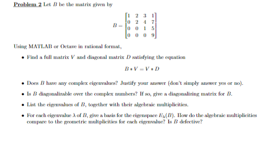 Solved Problem 2 Lt B Be The Matrix Given By B-01 5 Using | Chegg.com