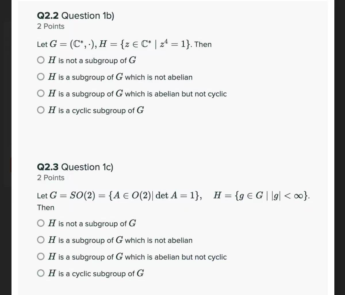 Solved Let G=(C∗,⋅),H={z∈C∗∣z4=1}. Then H is not a subgroup