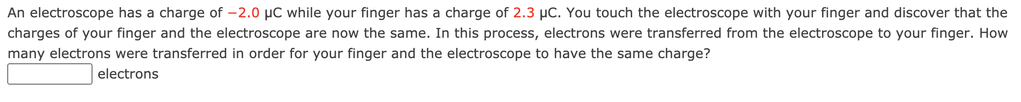 Solved An electroscope has a charge of -2.0 uC while your | Chegg.com