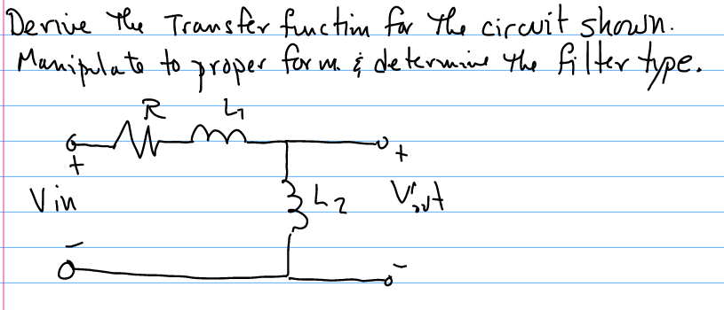 Solved Derive The Transfer function for the circuit shown. | Chegg.com
