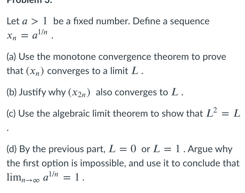 Solved Let a > 1 be a fixed number. Define a sequence 1/n xn | Chegg.com