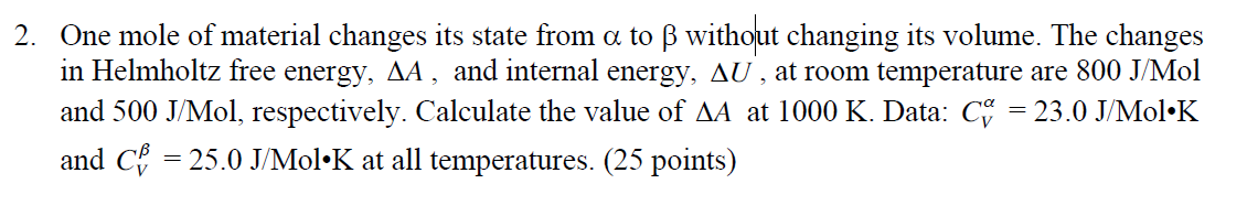 Solved 2 One Mole Of Material Changes Its State From A T Chegg Com