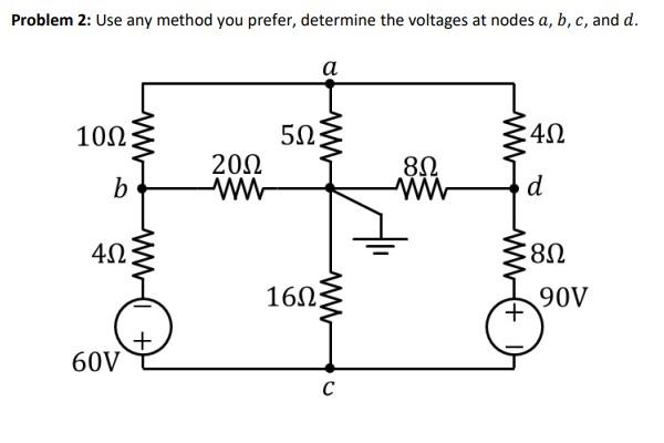 Solved Problem 2: Use any method you prefer, determine the | Chegg.com