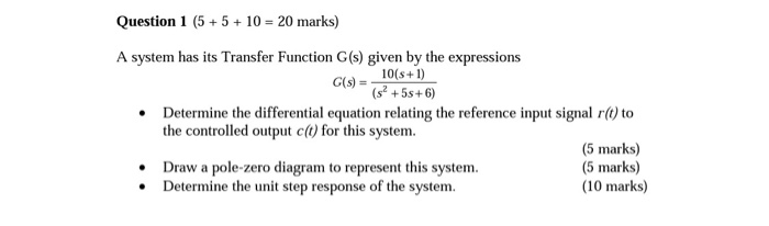 Solved Question 1 (55 10 20 marks) A system has its Transfer | Chegg.com