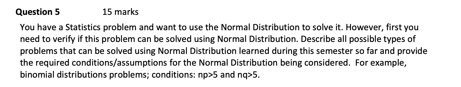 Solved Question 5 15 marks You have a Statistics problem and | Chegg.com