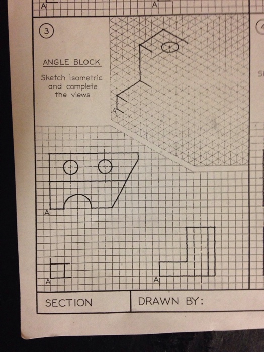 Solved ANGLE BLOCK Si Sketch isometric 「 and complete the | Chegg.com