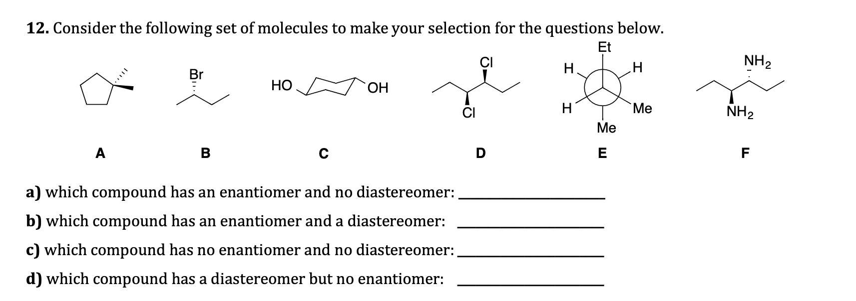 Solved 12. Consider the following set of molecules to make | Chegg.com