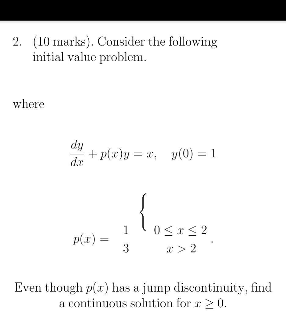 Solved 2. (10 marks). Consider the following initial value | Chegg.com