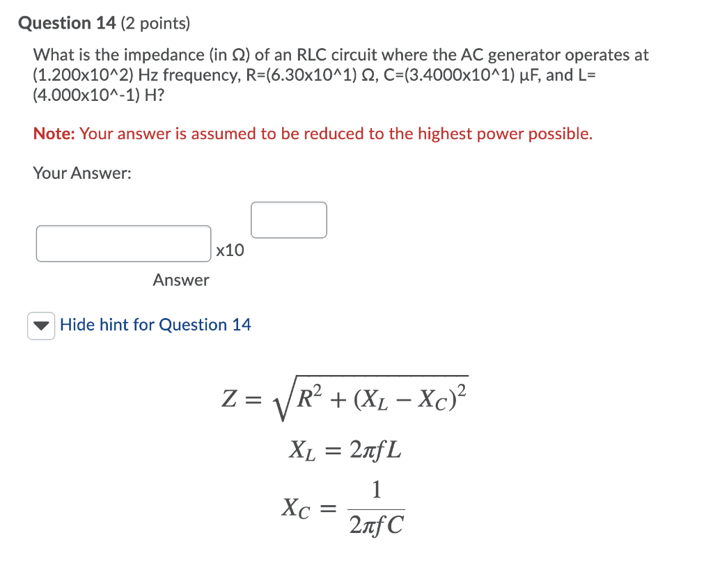 Solved What is the impedance (in Ω) of an RLC circuit where | Chegg.com