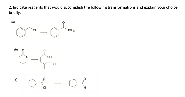 Solved 2. Indicate reagents that would accomplish the | Chegg.com