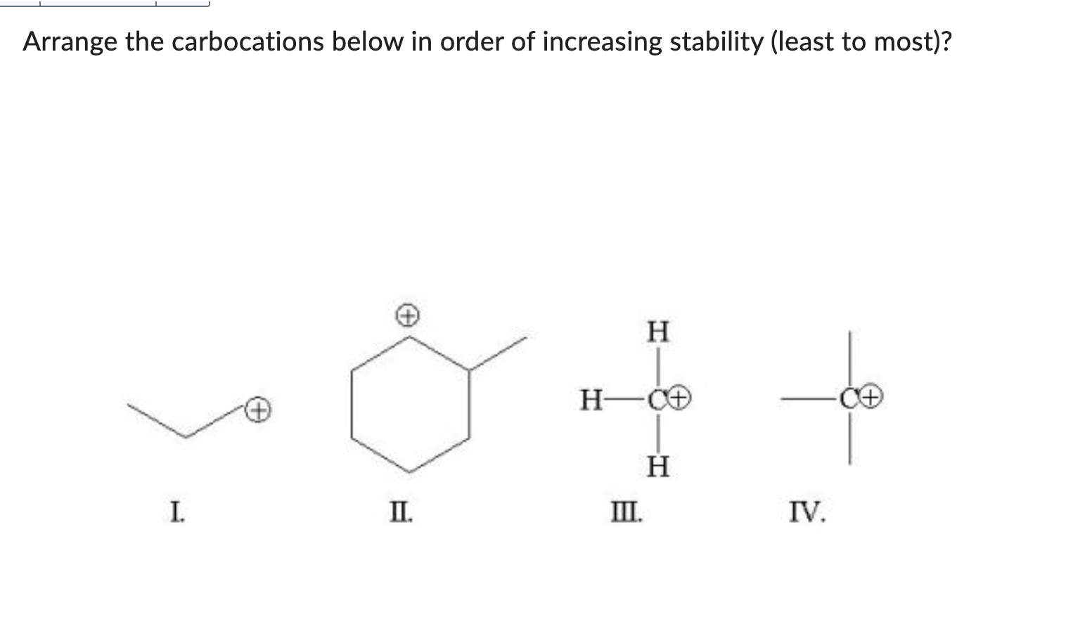 Solved Arrange The Carbocations Below In Order Of Increasing | Chegg.com