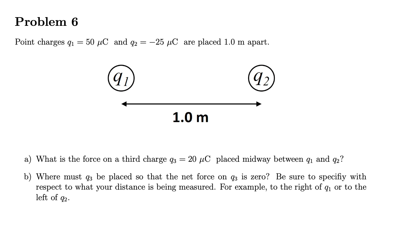 Solved Point Charges Q150μc And Q2−25μc Are Placed 10 M 7689