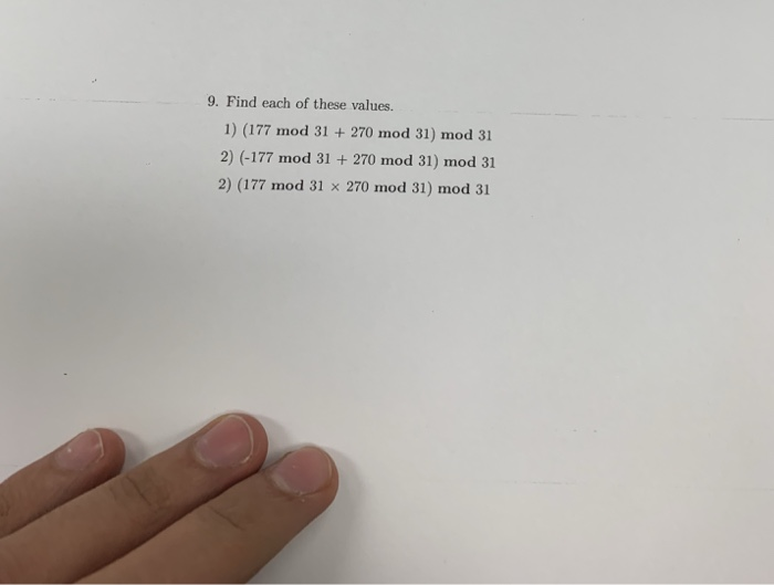 Solved 9 Find each of these values 1) (177 mod 31 270 mod Chegg com Solved 9 Find each of these values 1) (177 mod 31 270 mod Chegg com