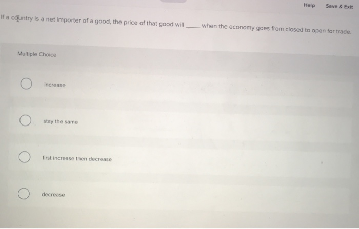 solved-save-exit-help-when-the-economy-goes-from-closed-to-chegg