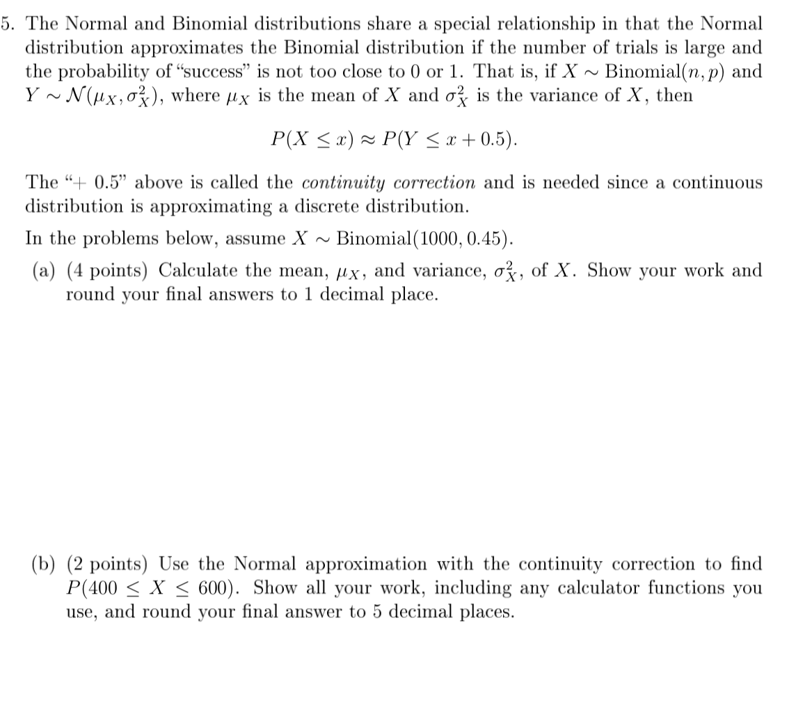 Solved 5 The Normal And Binomial Distributions Share A S Chegg Com