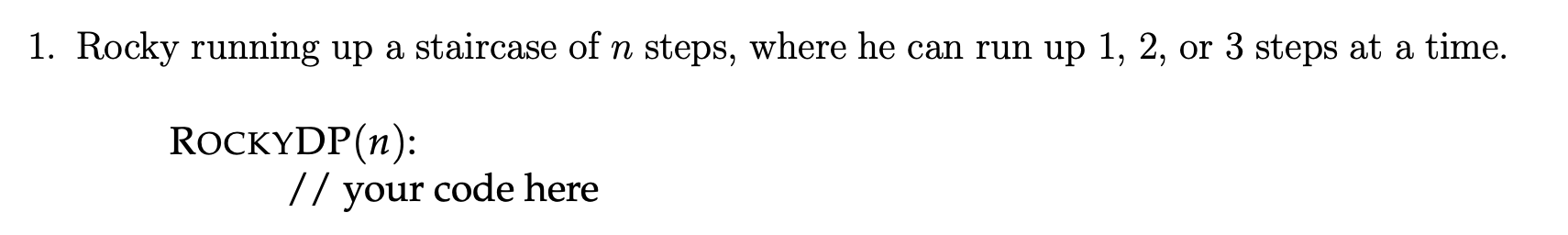 Solved Rocky Balboa is running up a staircase with n≥1 steps | Chegg.com
