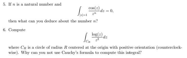 Solved 5 If N Is A Natural Number And ∫∣z∣ 1zncos Z Dz 0