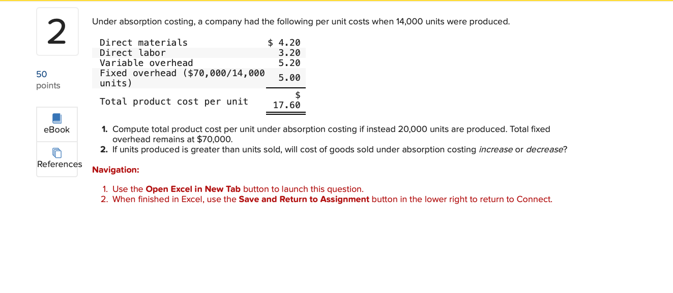 Solved Under absorption costing, a company had the following | Chegg.com