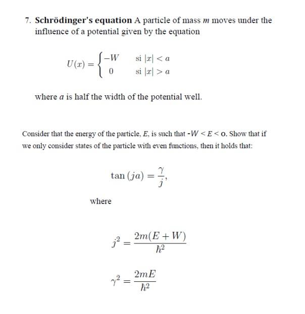 Solved 7. Schrödinger's Equation A Particle Of Mass M Moves | Chegg.com