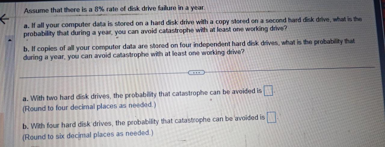 Solved Assume That There Is A 8% Rate Of Disk Drive Failure | Chegg.com