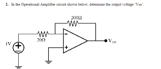 Solved 2. In the Operational Amplifier circuit shown below, | Chegg.com