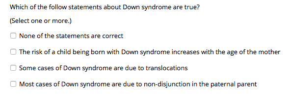 Solved Which of the follow statements about Down syndrome | Chegg.com