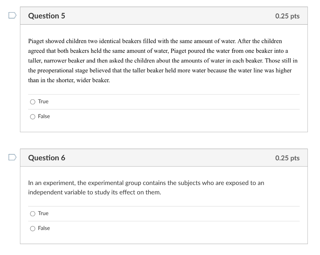 Solved Question 5 0.25 pts Piaget showed children two Chegg