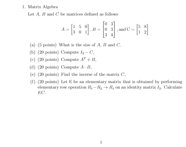 Solved 1. Matrix Algebra Let A,B And C Be Matrices Defined | Chegg.com