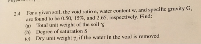 Solved For a given soil, the void ratio e, water content w, | Chegg.com