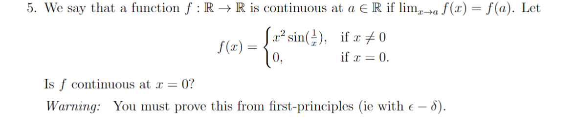 Solved We say that a function f:R→R is continuous at a∈R if | Chegg.com