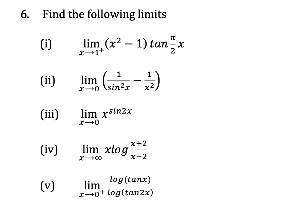 Solved 6 Find The Following Limits I Limx→1x2−1tan2πx