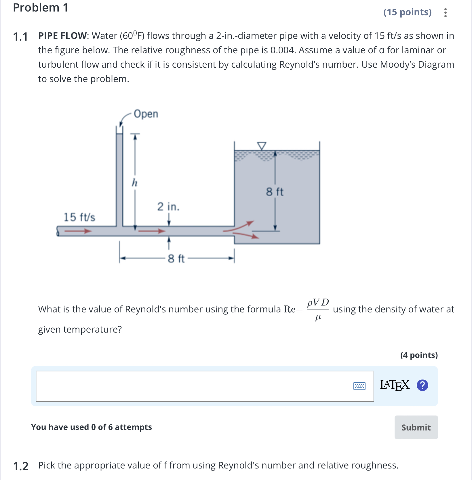 Solved 1.1 ﻿PIPE FLOW: Water (60^(@)F) ﻿flows through a | Chegg.com