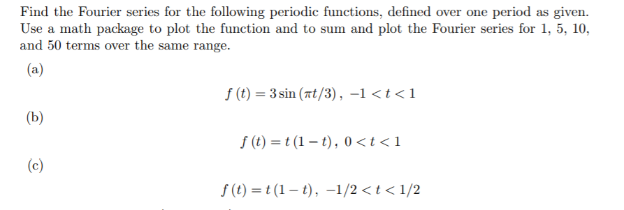 Solved Find the Fourier series for the following periodic | Chegg.com