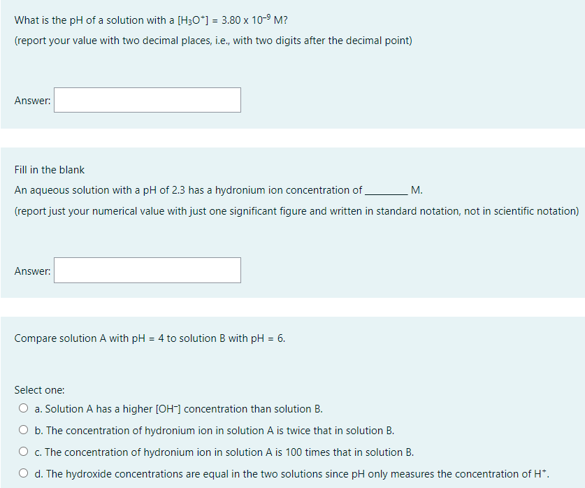 Solved What is the pH of a solution with a [H30*] = 3.80 x | Chegg.com