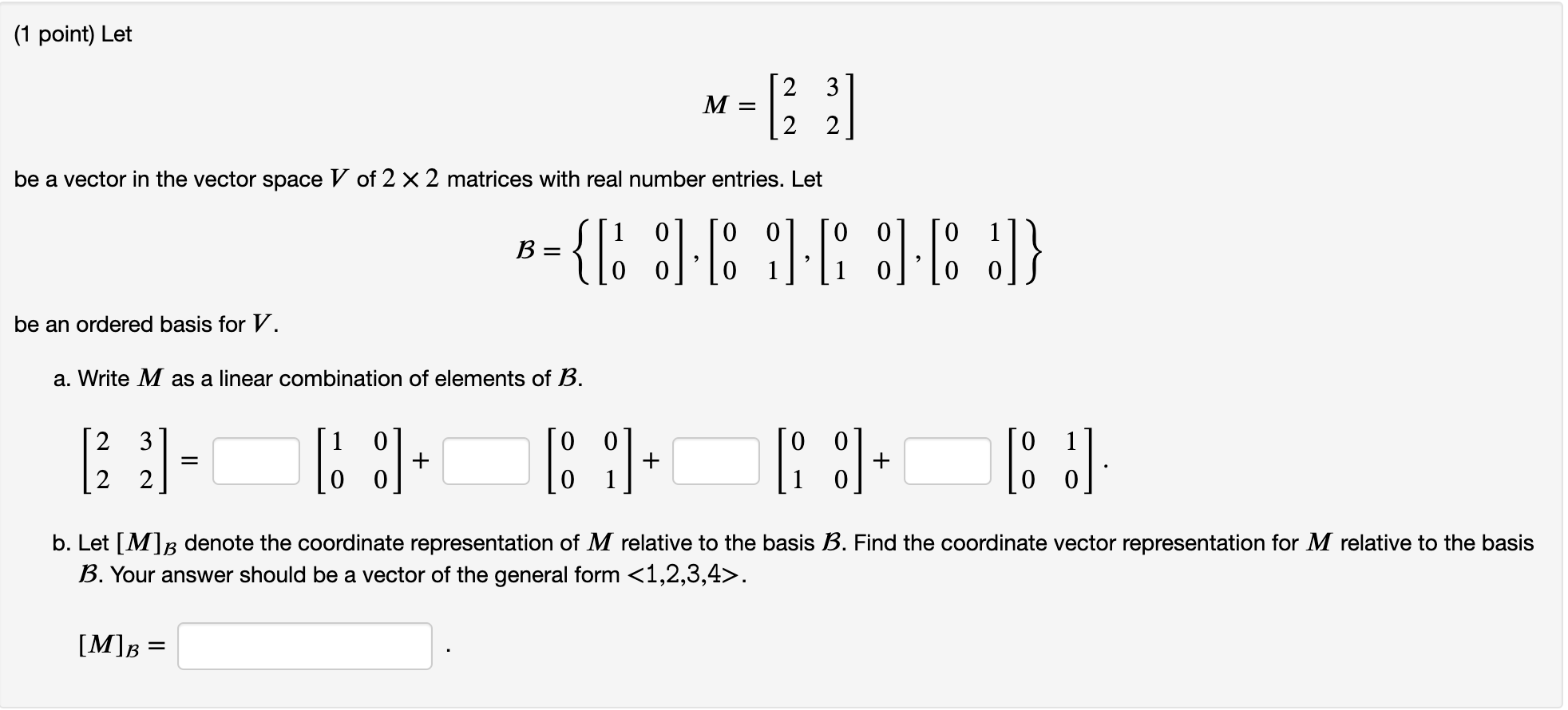 Solved 1 Point Let Be A Vector In The Vector Space V Of 2 Chegg Com