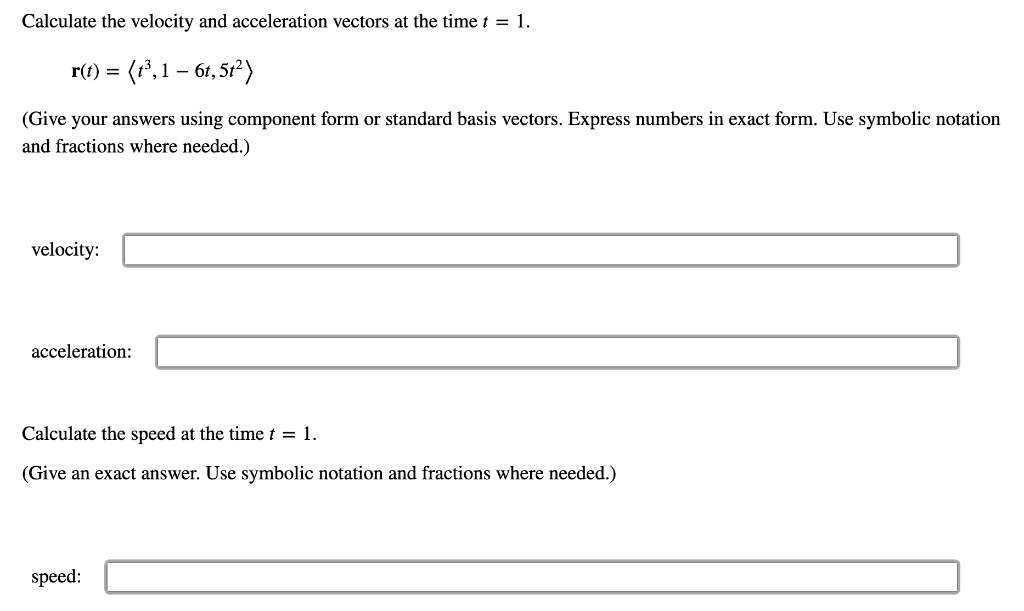 Solved Calculate the velocity and acceleration vectors at | Chegg.com