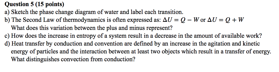 Solved Question 5 (15 Points) A) Sketch The Phase Change | Chegg.com