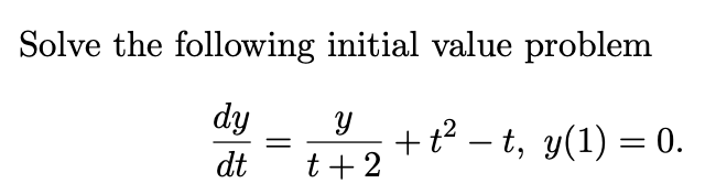 Solved Solve the following initial value problem | Chegg.com