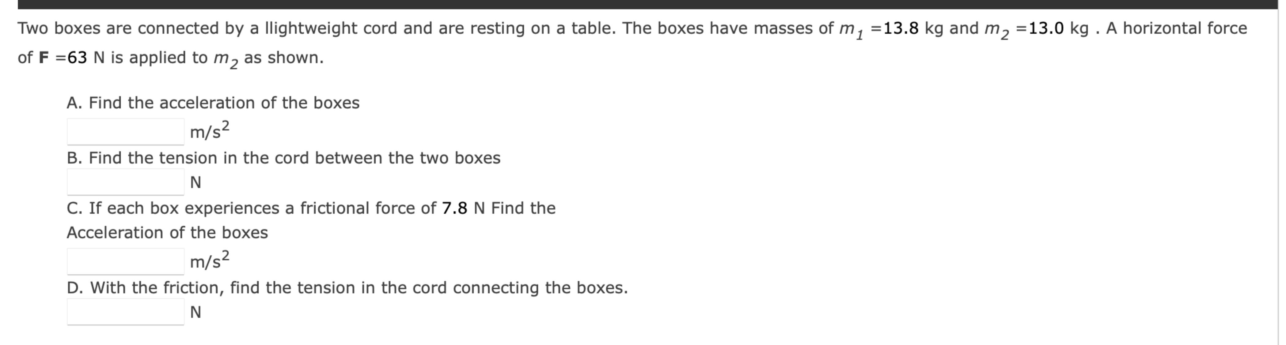 Two boxes are connected by a llightweight cord and
