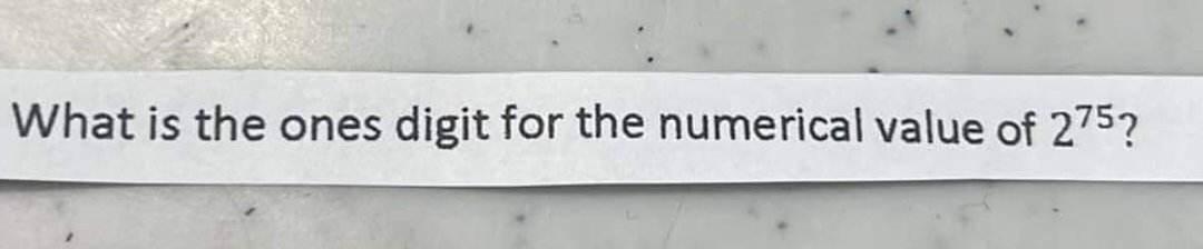 Solved What is the ones digit for the numerical value of 275 | Chegg.com