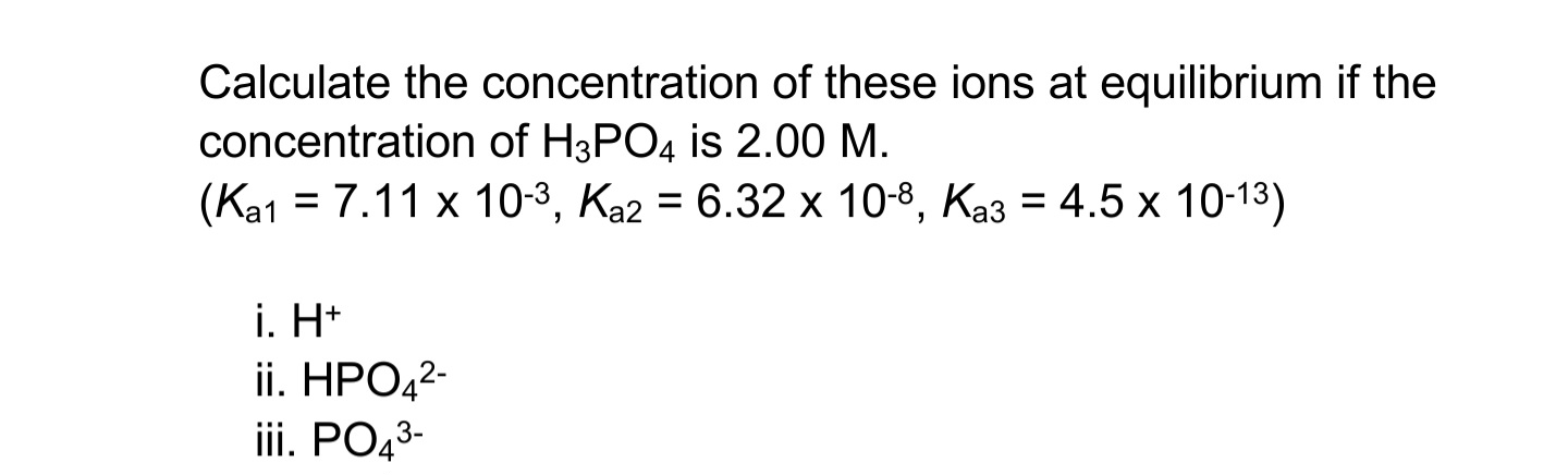 Solved Calculate the concentration of these ions at | Chegg.com