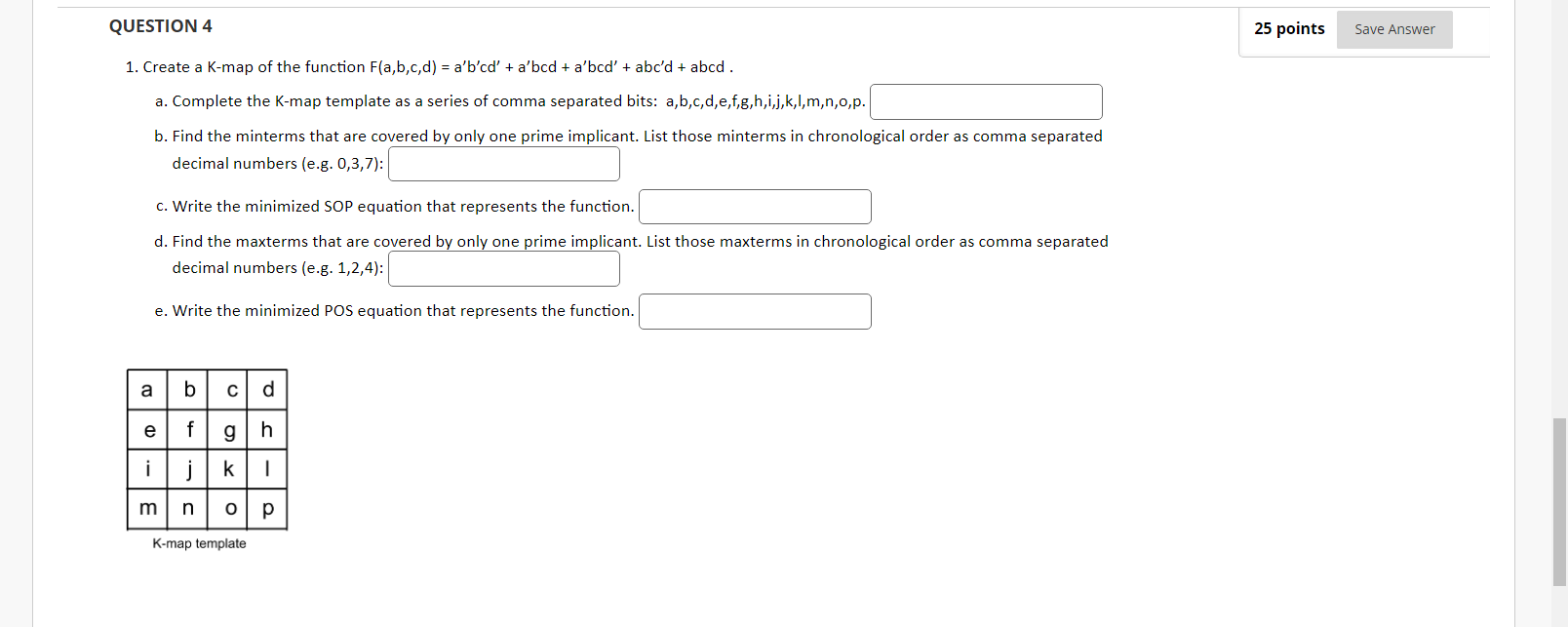 Solved QUESTION 425 ﻿pointsCreate a Kmap of the function