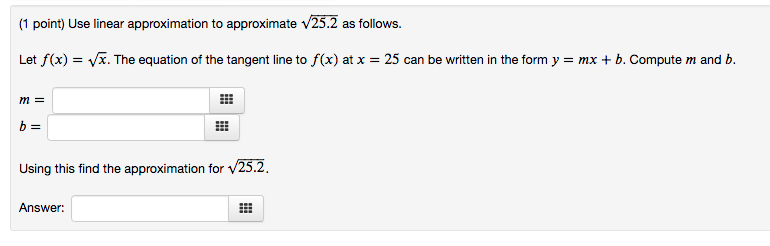 Solved (1 Point) Use Linear Approximation To Approximate | Chegg.com