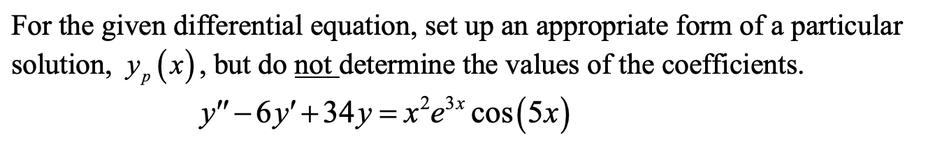 Solved For the given differential equation, set up an | Chegg.com