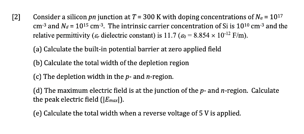 Solved Consider a silicon pn junction at T=300 K with doping | Chegg.com
