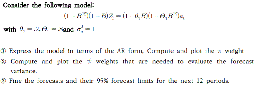 Consider The Following Model: (1– B?)(1-B)2 = (1 – | Chegg.com