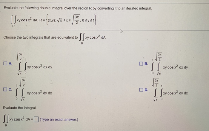 Solved Evaluate The Following Double Integral Over The | Chegg.com